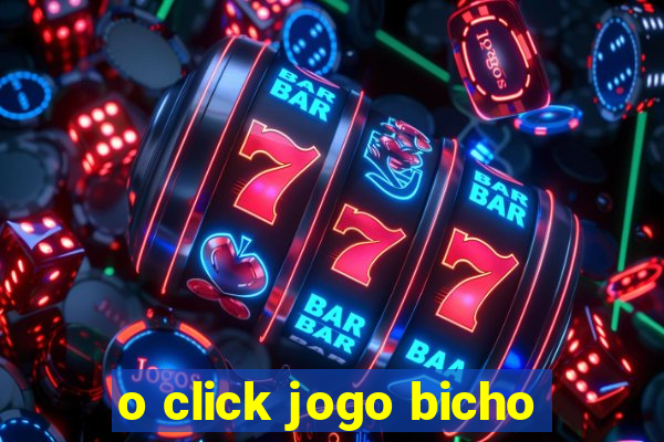 o click jogo bicho